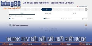 Bong88 Xem Tr?n ??u M?i Nh?t V?i Ch?t L??ng Hoàn H?o